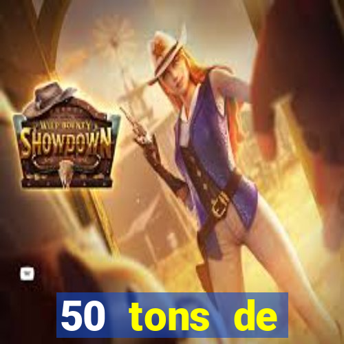 50 tons de liberdade drive